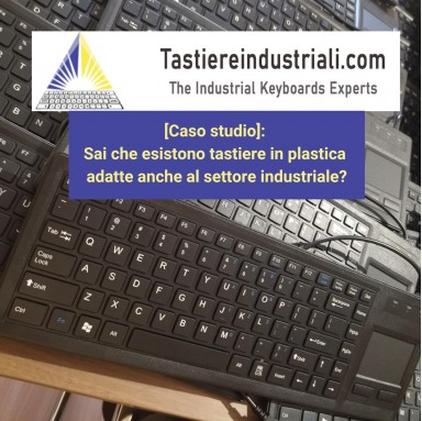 [Case study]: Did you know that there are plastic keyboards also suitable for the industrial sector?